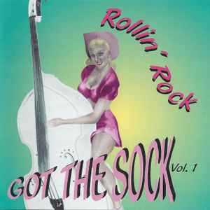 Rollin' Rock Got The Sock Vol. 1